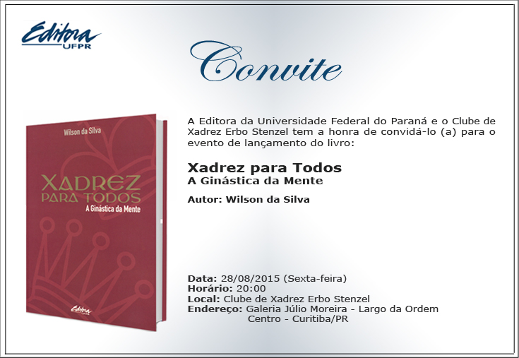 Lançamento do livro Xadrez para Todos: a ginástica da mente. - FEXPAR -  Federação de Xadrez do Paraná